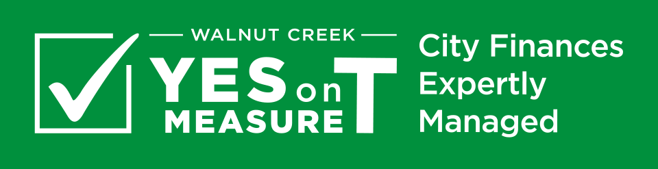 Walnut Creek Yes on Measure T City Finances Expertly Managed